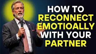 How to Reconnect Emotionally with Your Partner &ndash; Dr. Jack Jordan&rsquo;s Advice