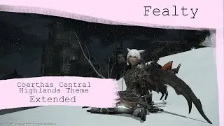 Coerthas Central Highlands Theme - Fealty - FFXIV OST EXT