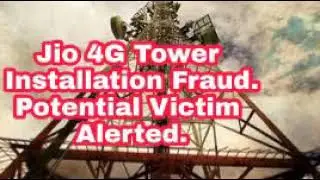 Jio 4G Tower Installation Scam Alert.