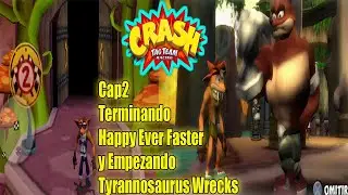 Crash Tag Team Racing Cap2 Terminando Happy Ever Faster y Empezando  tyrannosaurus wrecks