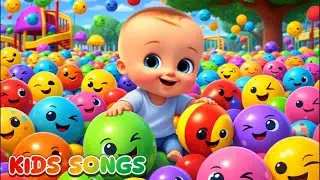 Happy Baby with Happy Balls 🟠🔴🌟🟡🔵🟢 Kids Songs -Fun and Learning