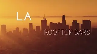 Los Angeles Rooftop Bars