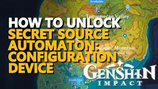How to unlock Secret Source Automaton Configuration Device Genshin Impact