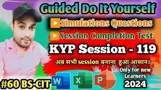 🔥Session 119: Session #60 BS-CIT - Guided Do It Yourself || हिन्दी।।#bscit #A.yazdani#kypsession✅