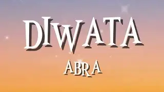DIWATA -ABRA FT.  CHITO MIRANDA (LYRICS)