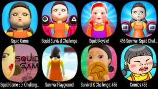 Squid Game, Squid Survival Challenge, Squid Royale, Survival Playground, Survival K Challenge 456 ..