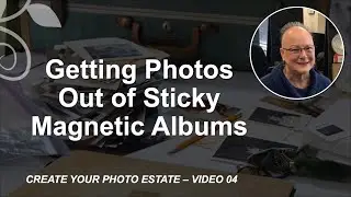 Create Your Photo Estate - Video 04 Removing Photos from Magnetic Albums