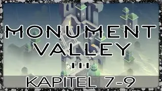Monument Valley 3 | Kapitel 7 - 9  | R&auml;tsel Letsplay | deutsch | Blind Play