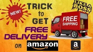 How to get FREE Delivery on Amazon [NEW] 2017!!!