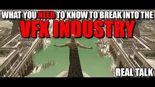 What you NEED to know to break into the VFX Industry