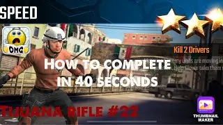 Speed, Sniper Strike Special Ops mission #22- Tijuana (rifle/zone 13)