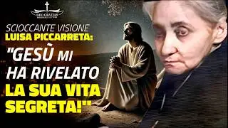 Luisa Piccarreta: Ho visto Gesù e mi ha rivelato la sua vita Segreta!