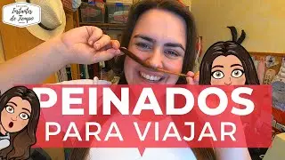 5 PEINADOS para VIAJAR 👱‍♀️ | Instantes de Tiempo