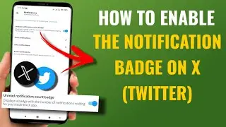 How to Enable the Notification Badge on X (Twitter) | Easy Guide In English