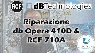 Riparazione Db Opera 410D e RCF 710A No tweeter no Woofer - Centro Assistenza Disotech