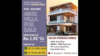 Luxury 4BHK Villas @ Sarjapur Road | Premium Gated Community- Dharshika Homes | BMRDA &RERA Approved