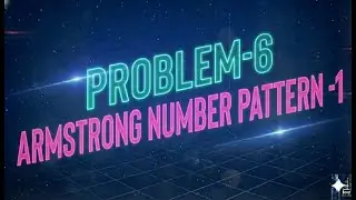 Day36-Armstrong Number  Pattern 1   | using While Loop | Easy Logic Explanation 2025