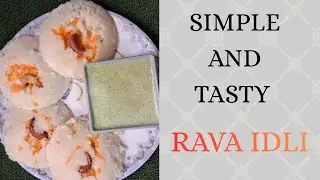 Rava Idli | Quick and Easy | Healthy Must-try Recipe