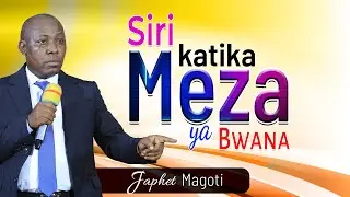 🔴#Live: FAHAMU NGUVU YA MEZA YA BWANA - Japhet Magoti