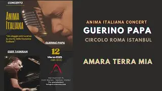 Amara terra mia - Anima Italiana concert - Istanbul