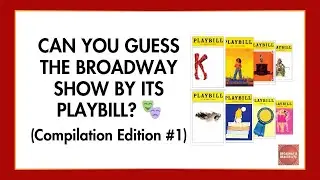 Can You Guess the Broadway Show by Its Playbill? (Compilation Edition #1)