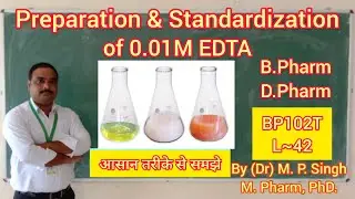 Preparation & Standerdization of 0.01M Disodium-EDTA | D.Pharm & B.Pharm | BP102T | L~42