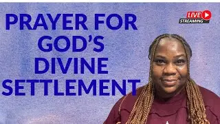 MIRACLE PRAYER FOR GOD&rsquo;S DIVINE SETTLEMENT 