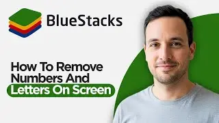 Как удалить цифры и буквы с экрана в Bluestacks (полное руководство 2026 года)