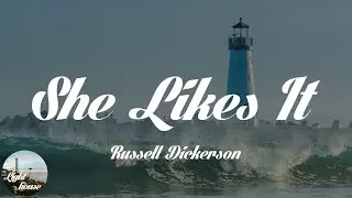 Russell Dickerson - She Likes It (feat. Jake Scott) (Lyrics)