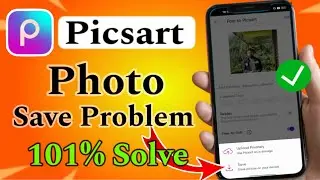 Picsart Photo Save Problem 101% Solved / Picsart me Photo Save kaise kare