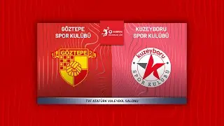 GÖZTEPE - KUZEYBORU Vodafone Sultanlar Ligi
