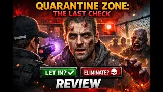 Quarantine Zone: The Last Check Review & Complete Gameplay Guide