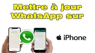 Comment mettre &agrave; jour WhatsApp sur iPhone