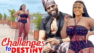 CHALLENGES TO DESTINY COMPLETE SEASON 1&2 - DESTINY ETIKO & FREDRICK LEONARD 2021 LATEST MOVIE