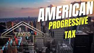 Understanding the American Progressive Tax System