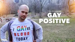 Why Cant Gay Men Give Blood? | Gay Positive | Free, Full Documentary | We Are Pride