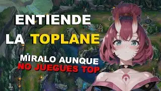 ENTIENDE LA TOPLANE - CONCEPTOS QUE TODO EL MUNDO DEBE CONOCER ¿TÚ SI SABES? | GUIA LOL S13