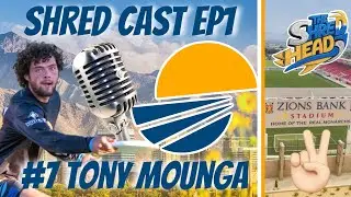 The Shred Cast Ep1 | Tony Mounga