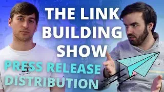 A Guide To Distribution  |  The Link Building Show