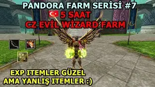 5 SAAT CZ EVİL WİZARD FARM- DROPLARI NE YAPACAĞIZ ? - PANDORA FARM SERİSİ B&Ouml;L&Uuml;M #7