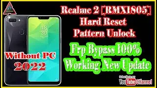 Realme 2 [RMX1805] Hard Reset | Pattern Unlock | Frp Bypass 100% Working | Without PC | New 2022 ||