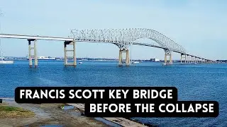 Francis Scott Key Bridge - Before The Collapse (2023)