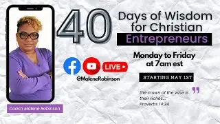 40 Days of Wisdom for Faith Based Entrepreneurs | Day 40