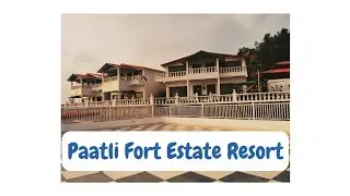 Paatli Fort Estate Resort || A Hilltop Resort Near Sitabani Forest , Jim Corbett 