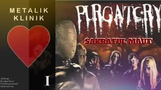 Sakratul Maut - Purgatory (Jakarta Death Metal) Metalik Klinik 1