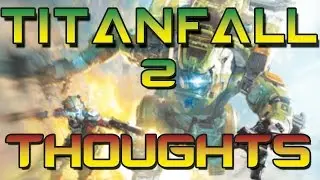 TitanFall 2 Thoughts Open Beta, Tech Test FAIL?