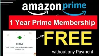 1 Year Amazon Prime 100% FREE |  Amazon prime membership free tricks | prime free me kaise karu?
