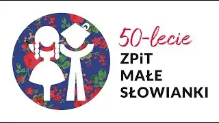 Koncert galowy 50 lecia ZPiT Małe Słowianki