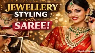 Jewellery Styling Tips with Saree | Wedding & Daily Wear Ideas