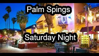 Palm Springs on a Saturday Night - 4K